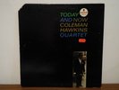 COLEMAN HAWKINS QUARTET TODAY AND NOW LP VINYL ALBUM