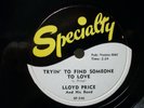 LLOYD PRICE - R&B 78rpm SPECIALTY #540 - TRY TO FIND SOMEONE / LORD LORD AMEN -E