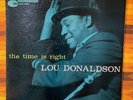 LOU DONALDSON   The Time Is Right   Blue Note BLP 4025 47 W63rd jazz LP