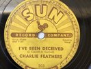 RARE Charlie Feathers I’ve Been Deceived/Peepin’ Eyes Sun Record 503 Holy Grail
