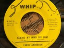 CAROL ANDERSON   Taking My Mind Off Love. Original northern soul 45 on WHIP. mp3