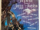 1983 Vintage Philippines Various ‎– Tropical Jazz Fusion LP Vinyl Record