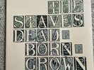 THE STAVES- Dead & Born & Grown Brand New And Sealed