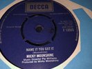 Micky Moonshine - Name It You Got It / Baby Blue 7