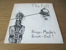 THE FALL - BINGO-MASTER'S BREAK-OUT  - 7