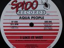 AQUA PEOPLE I Like It Wet SPIDO 12