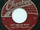 HEAR - Rare Blues 45 - Sonny Boy Williamson - Don't Start Me Talkin' - Checker