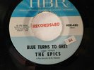 The Epics 45 HBR 480 Blue Turns To Grey / Goes To Show / NM