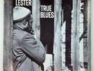 LAZY LESTER LP True Blues EXCELLO rare ORIGINAL Blues Nice Copy