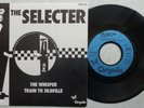 THE SELECTER 'The Whisper / Train To Skaville' 1980 French 7