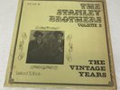 The Stanley Brothers Vol.2 The Vintage Years Limited Edition Vinyl w Orig Shrink