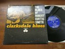 ROBERT CURTIS SMITH Clarksdale Blues US 1st Press PRESTIGE BLUESVILLE LP RVG VG+