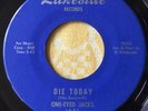 Rare Garage Rock  One-Eyed Jacks Die Today/ Somewhere They Cant Find Me  VG+