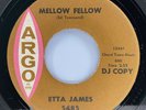 Etta James: Mellow Fellow 45 Northern Soul Argo DJ PROMO Argo