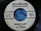 1965 NORTHERN SOUL POPCORN - JOE PERKINS - RUNAWAY SLAVE 45 PROMO   orig MUSICOR