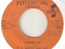 E T WHITE Loosen Up GREAT POTENTIAL  DEL LARKS NORTHERN SOUL USA 45
