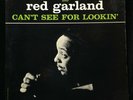 Red Garland-Can't See  For Lookin'-Prestige 7276-PROMO BERGENFIELD GREAT COPY