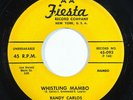 Latin 45 RANDY CARLOS Whistling Mambo/Dancing Feet on Fiesta VG++