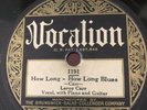 78 rpm Vocalion 1191 Leroy Carr How Long How Long Blues/My Own Blues VG+
