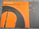 BROADCAST - WORK AND NON WORK LP - Nr MINT A1/B1 UK 1997 WARP INDIE ELECTRONIC
