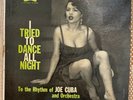 JOE CUBA - I Tried To Dance All Night - LATIN MAMBO LP / mardi gras