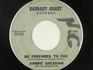 Northern/Deep Soul 45 - Jimmie Gresham - Be Prepared To Pay - Barbary Coast mp3