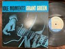 GRANT GREEN IDLE MOMENTS BLUE NOTE LIBERTY BST 84154 STEREO RVG US VINYL LP