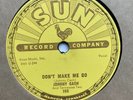 ROCKABILLY 78 RPM Sun 266 JOHNNY CASH, DON'T MAKE ME GO / NEXT IN LINE Record