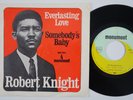 ROBERT KNIGHT Everlasting Love RARE Germany 45 northern soul stomper LISTEN