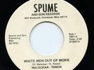 HEAR- Rare Avant Garde / Rap 45 - Maleckar-Tenor - White Men Out Of Work - Spume