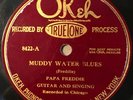 OKEH 8422; PAPA RREDIE(Freddie Spruell)  Muddy Water Blues/ Way Back Down Home