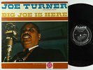 Joe Turner - Big Joe Is Here LP - Atlantic OG Press Black Label Mono DG