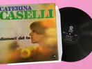 CATERINA CASELLI - DIAMOCI DEL TU - LP VINYL ORIG. CGD LAMINATED ITALY 1967 EX