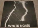 WHITE NOISE - AN ELECTRIC STORM - ELECTRONIC / PSYCH - NEW