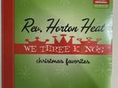 RSD Black Friday - REV HORTON HEAT - WE THREE KINGS LP RED VINYL SEALED IN-HAND