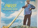 Swiss Mountain Music EX/Shrink Capitol Records T10161 Alphorns/Yodel Switzerland