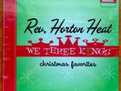 REV HORTON HEAT - WE THREE KINGS RECORD STORE BLACK FRIDAY RSD VINYL SEALED