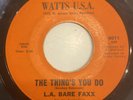 L.A. Bare Faxx Super Cool Brother / The Things You Do 45’s 7”  FUNK