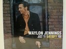 Rare Country LP- Waylon Jennings - Just To Satisfy You - Bear Family- NEW SEALED
