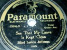 Blind Lemon Jefferson SEE THAT MY GRAVE IS KEPT CLEAN Orig. Paramount Blues 78