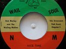 45 REGGAE / BOB MARLEY & THE WAILERS / NICE TIME / WAIL & SOUL / LISTEN