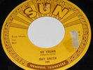 Sun 298 Ray Smith So Young / Right Behind You Baby 45 RPM VG+