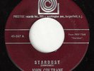 ?JOHN COLTRANE Stardust/Love They Neighbor Prestige 267 JAZZ 1963 45RPM?