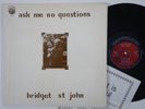 BRIDGET ST. JOHN Ask Me No Questions RARE UK 1st press LP Dandelion psych folk