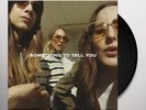 Haim - Something To Tell You NEW VINYL