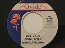 NORTHERN SOUL 45 …SEBASTIAN WILLIAMS : Get Your Point Over CROSSOVER SOUL / FUNK