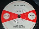 KING PERRY and the SOULETTES - Rub and squeeze. UK Island 45'. 1966 rocksteady