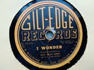 Cecil Gant 78rpm Single 10-inch Gilt-Edge Records #500 I Wonder