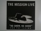 the mission :  live bbc no snow , no show for the eskimo  lp 1993 winlp 035
