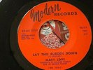 MARY LOVE . Lay this burden down . ORIGINAL issue , classic Norther Soul .
